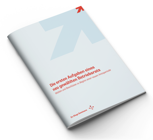 Die ersten Aufgaben eines neu gewählten Betriebsrats